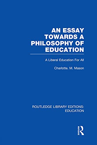 Beispielbild fr An Essay Towards A Philosophy of Education (RLE Edu K) zum Verkauf von Blackwell's