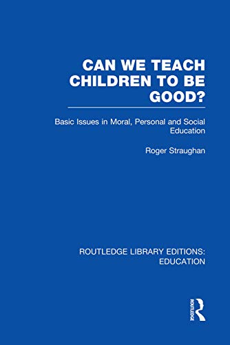 Imagen de archivo de Can We Teach Children to Be Good? (Volume 157) a la venta por Anybook.com
