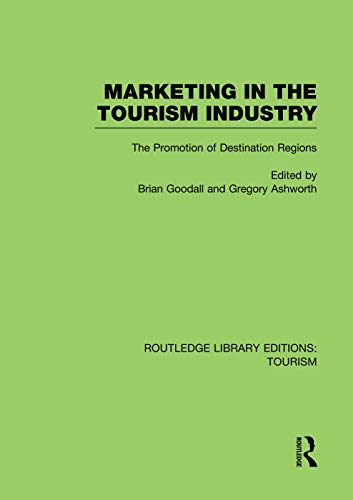 Beispielbild fr Marketing in the Tourism Industry the Pr: The Promotion of Destination Regions zum Verkauf von Revaluation Books