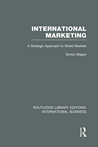 9780415752077: International Marketing (RLE International Business): A Strategic Approach to World Markets (Routledge Library Editions: International Business)
