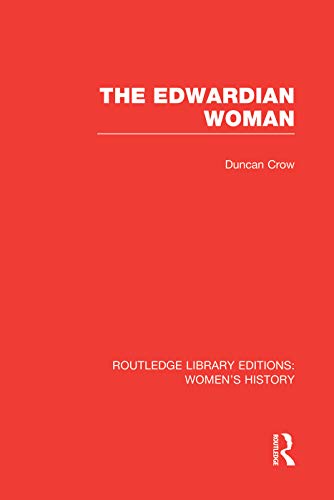 9780415752497: The Edwardian Woman (Routledge Library Editions: Women's History)