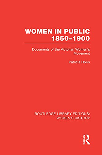 Stock image for Women in Public, 1850-1900: Documents of the Victorian Women's Movement for sale by THE SAINT BOOKSTORE