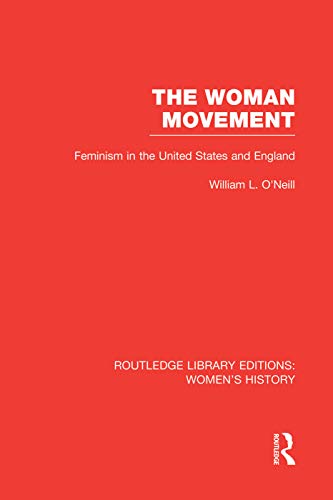 Imagen de archivo de The Woman Movement: Feminism in the United States and England a la venta por ThriftBooks-Atlanta