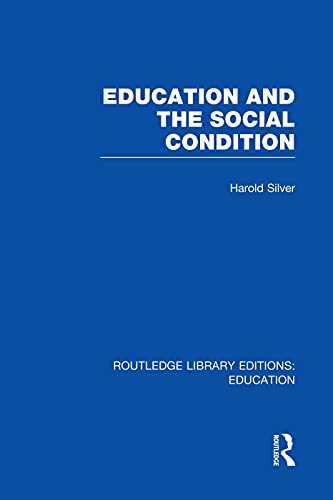 Stock image for Education and the Social Condition (RLE Edu L) for sale by Blackwell's