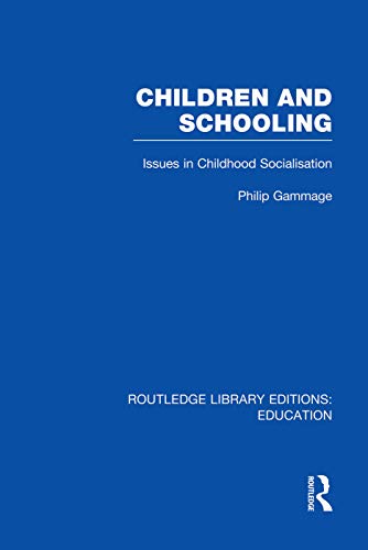 9780415753227: Children and Schooling (Routledge Library Editions: Education)