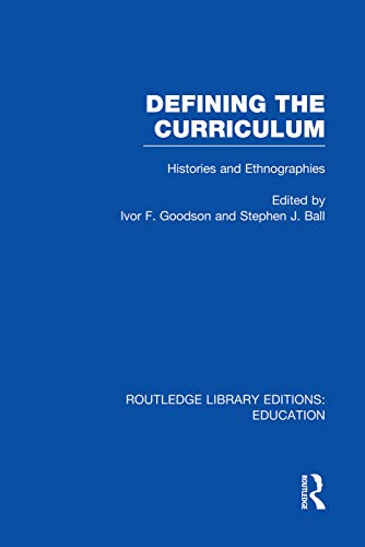 9780415753333: Defining The Curriculum: Histories and Ethnographies (Routledge Library Editions: Education)