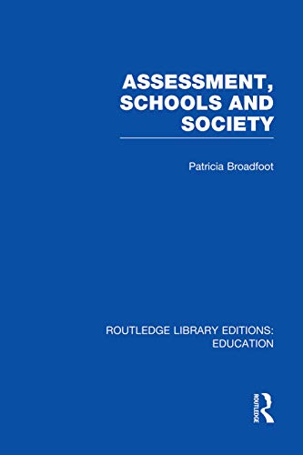 Stock image for Assessment, Schools and Society for sale by Blackwell's