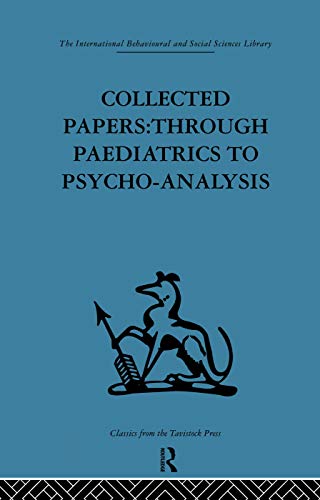 Stock image for Collected Papers: Through paediatrics to psychoanalysis for sale by THE SAINT BOOKSTORE