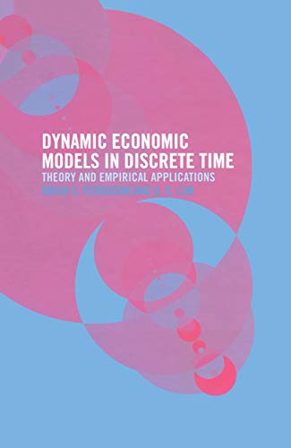 Imagen de archivo de Dynamic Economic Models in Discrete Time: Theory and Empirical Applications a la venta por Blackwell's