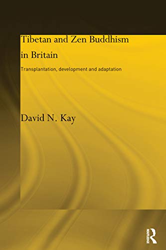 9780415753975: Tibetan and Zen Buddhism in Britain (Routledge Critical Studies in Buddhism)