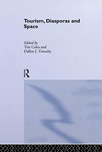 9780415754125: Tourism, Diasporas and Space (Contemporary Geographies of Leisure, Tourism and Mobility)