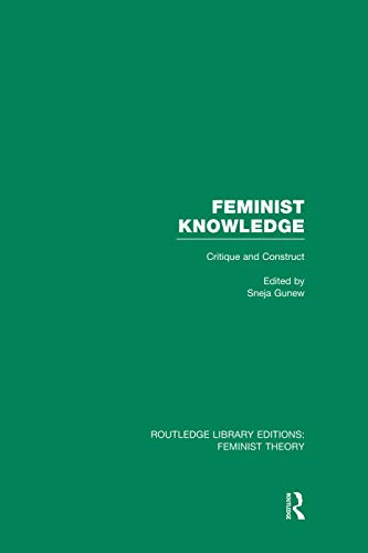 Stock image for Feminist Knowledge (RLE Feminist Theory) for sale by GF Books, Inc.