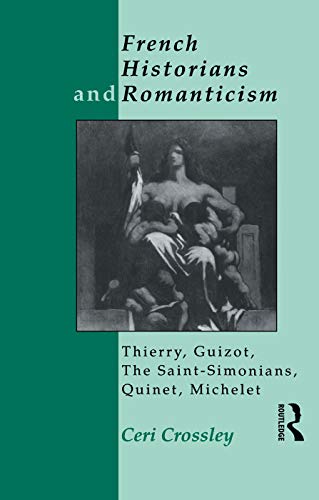 Stock image for French Historians and Romanticism for sale by GF Books, Inc.