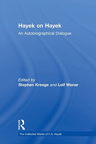 Imagen de archivo de Hayek on Hayek: An Autobiographical Dialogue a la venta por Blackwell's
