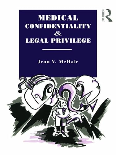 Beispielbild fr Medical Confidentiality and Legal Privilege zum Verkauf von Blackwell's