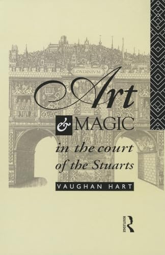 9780415756167: Art and Magic in the Court of the Stuarts