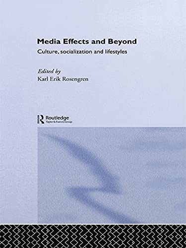 9780415756198: Media Effects and Beyond: Culture, Socialization and Lifestyles