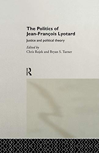 Beispielbild fr The Politics of Jean-Francois Lyotard: Justice and Political Theory zum Verkauf von Midtown Scholar Bookstore