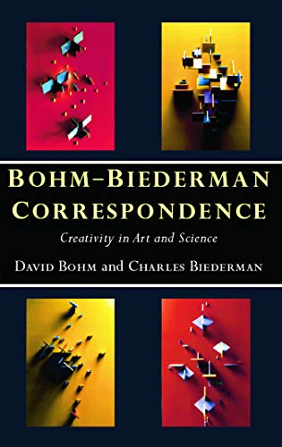 Beispielbild fr Bohm-Biederman Correspondence: Creativity in Art and Science zum Verkauf von Blackwell's