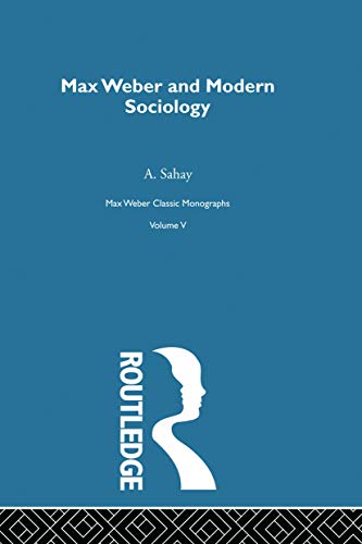 9780415757317: Max Weber & Modern Sociology V 5