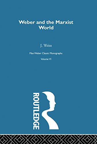 Beispielbild fr Weber &amp; Marxist World V 6 zum Verkauf von Blackwell's