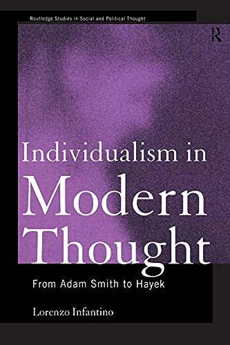 9780415757522: Individualism in Modern Thought: From Adam Smith to Hayek (Routledge Studies in Social and Political Thought)