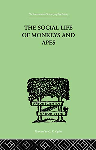 Beispielbild fr The Social Life Of Monkeys And Apes zum Verkauf von THE SAINT BOOKSTORE