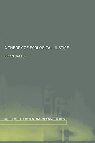 Stock image for A Theory of Ecological Justice for sale by Blackwell's