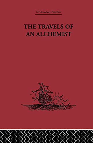 9780415758901: The Travels of an Alchemist: The Journey of the Taoist Ch'ang-Ch'un from China to the Hundukush at the Summons of Chingiz Khan