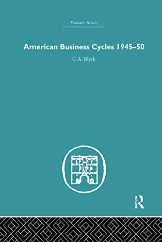 Beispielbild fr American Business Cycles 1945-50 zum Verkauf von Blackwell's