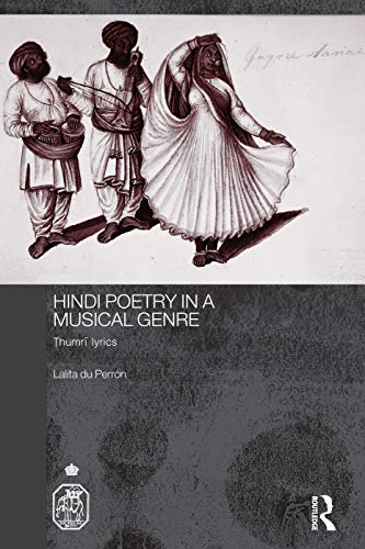 9780415759441: Hindi Poetry in a Musical Genre: Thumri Lyrics (Royal Asiatic Society Books)