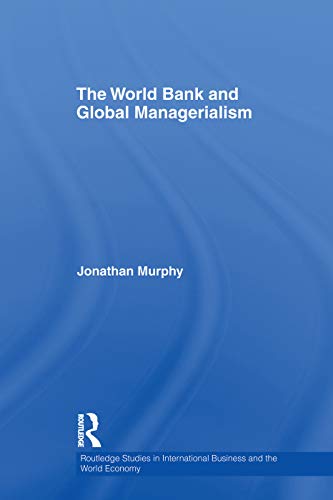 Imagen de archivo de The World Bank and Global Managerialism a la venta por Blackwell's