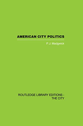 Stock image for American City Politics for sale by THE SAINT BOOKSTORE
