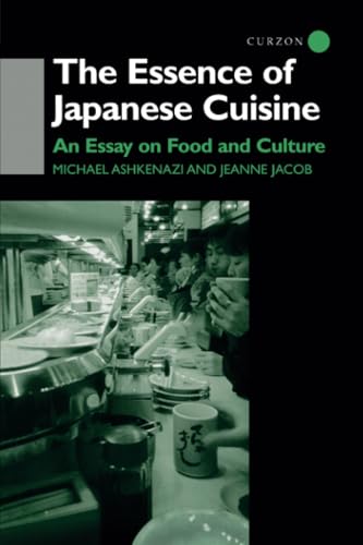 Imagen de archivo de The Essence of Japanese Cuisine: An Essay on Food and Culture a la venta por Blackwell's