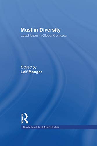 9780415759953: Muslim Diversity: Local Islam in Global Contexts