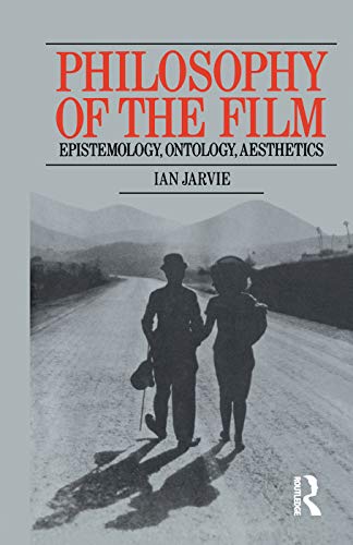 Beispielbild fr Philosophy of the Film: Epistemology, Ontology, Aesthetics zum Verkauf von Monster Bookshop