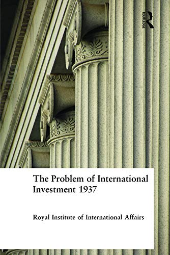 Imagen de archivo de The Problem of International Investment 1937 a la venta por Chiron Media