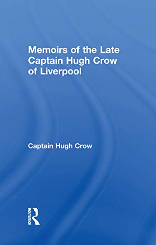 Beispielbild fr Memoirs of the Late Captain Hugh Crow of Liverpool zum Verkauf von Blackwell's
