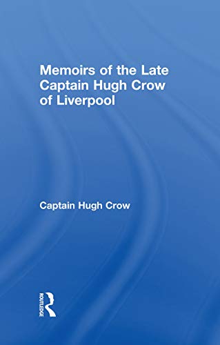 Stock image for Memoirs of the Late Captain Hugh Crow of Liverpool for sale by Phatpocket Limited