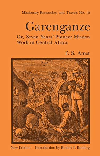 Stock image for Garenganze or Seven Years Pioneer Mission Work in Central Africa for sale by Blackwell's