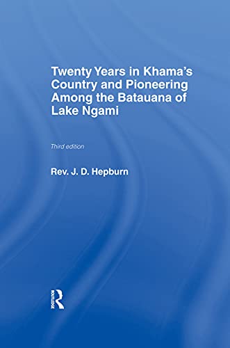9780415760928: Twenty Years in Khama's Country and Pioneering Among the Batuana of Lake Ngami