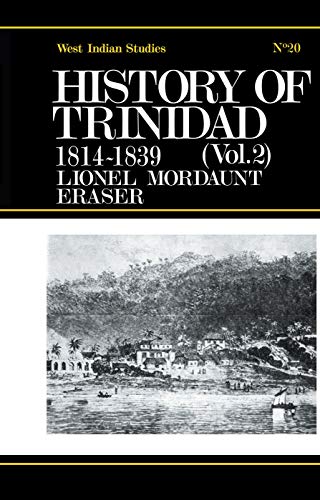 Stock image for History of Trinidad from 1781-1839 and 1891-1896 for sale by THE SAINT BOOKSTORE