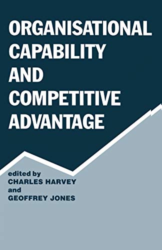 Beispielbild fr Organisational Capability and Competitive Advantage zum Verkauf von Blackwell's