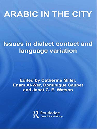 9780415762175: Arabic in the City: Issues in Dialect Contact and Language Variation (Routledge Arabic Linguistics Series)