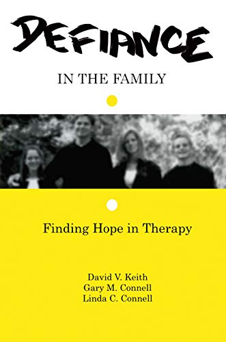 Stock image for Defiance in the Family: Finding Hope in Therapy for sale by Revaluation Books