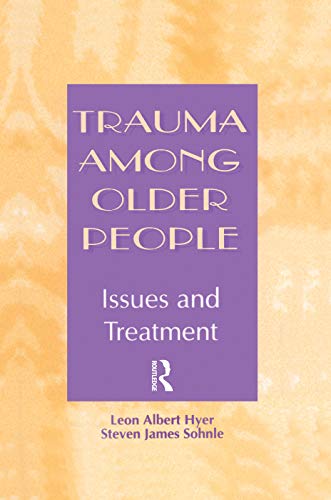 Beispielbild fr Trauma Among Older People: Issues and Treatment zum Verkauf von CJ's Books