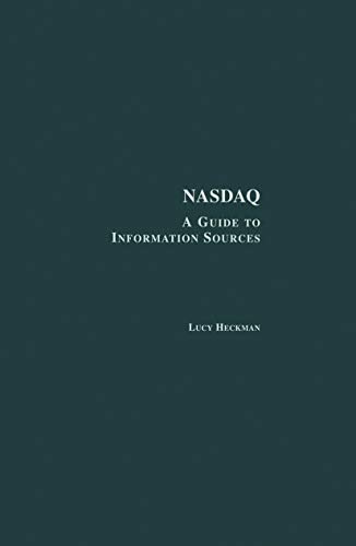 9780415763776: Nasdaq: A Guide to Information Sources (Research and Information Guides in Business, Industry and Economic Institutions)