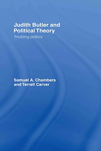 9780415763820: Judith Butler and Political Theory: Troubling Politics