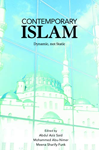 Beispielbild fr Contemporary Islam: Dynamic, Not Static zum Verkauf von ThriftBooks-Atlanta