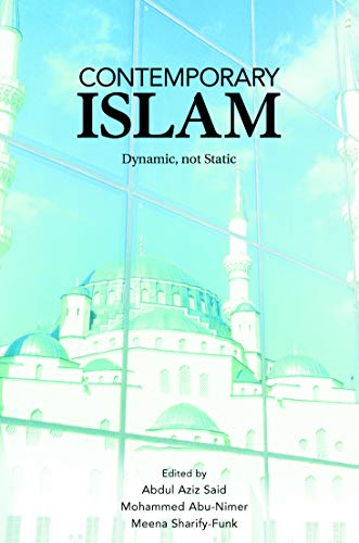Imagen de archivo de Contemporary Islam: Dynamic, Not Static a la venta por ThriftBooks-Atlanta